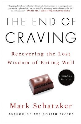 Mark Schatzker - End of Craving, Häftad