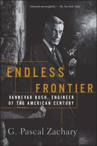 bokomslag Endless Frontier: Vannevar Bush, Engineer of the American Century