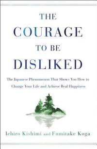 bokomslag Courage to Be Disliked