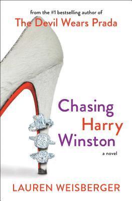 Lauren Weisberger - Chasing Harry Winston, Häftad