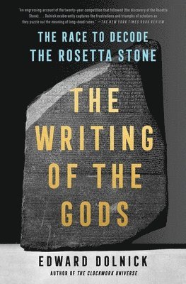 The Writing of the Gods: The Race to Decode the Rosetta Stone 1