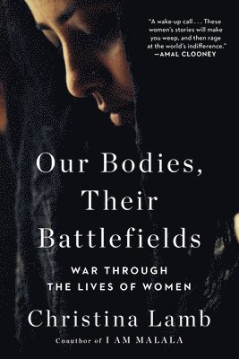 bokomslag Our Bodies, Their Battlefields: War Through the Lives of Women