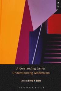 bokomslag Understanding James, Understanding Modernism