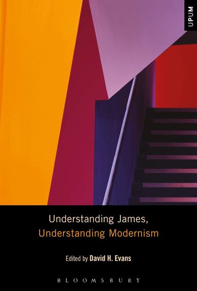 David H. Evans - Understanding James, Understanding Modernism, Inbunden