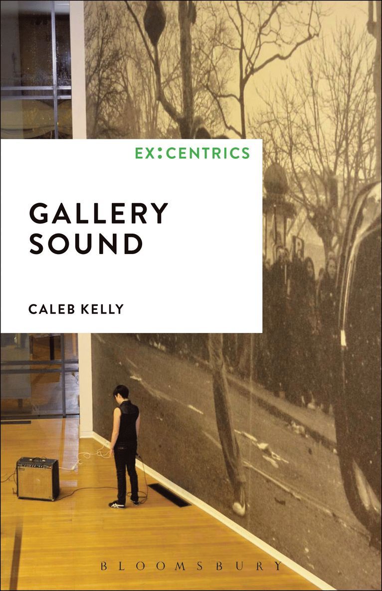 Caleb Kelly, Paul Hegarty - Gallery Sound, Häftad