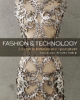 Fashion and Technology: A Guide to Materials and Applications