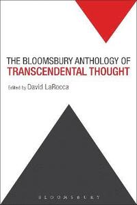 bokomslag The Bloomsbury Anthology of Transcendental Thought