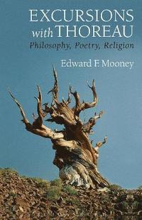 bokomslag Excursions with Thoreau: Philosophy, Poetry, Religion