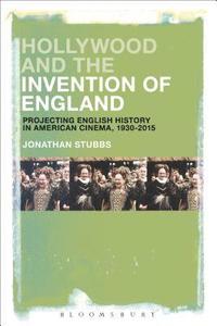 bokomslag Hollywood and the Invention of England