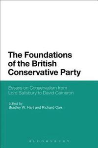 bokomslag The Foundations of the British Conservative Party