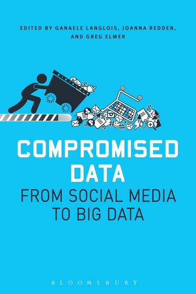 Greg Elmer, Ganaele Langlois, Joanna Redden - Compromised Data, Häftad