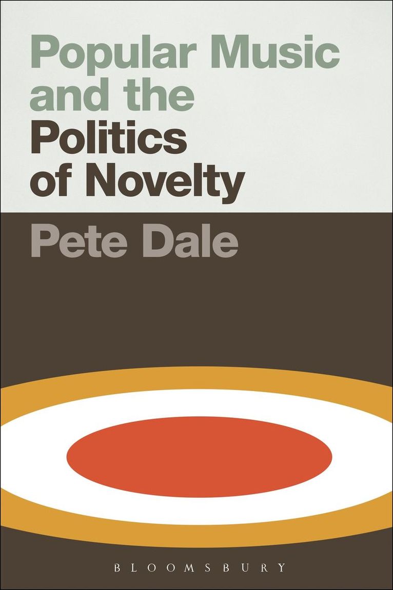 Popular Music and the Politics of Novelty 1