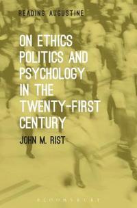 bokomslag On Ethics, Politics and Psychology in the Twenty-First Century