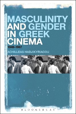 bokomslag Masculinity and Gender in Greek Cinema