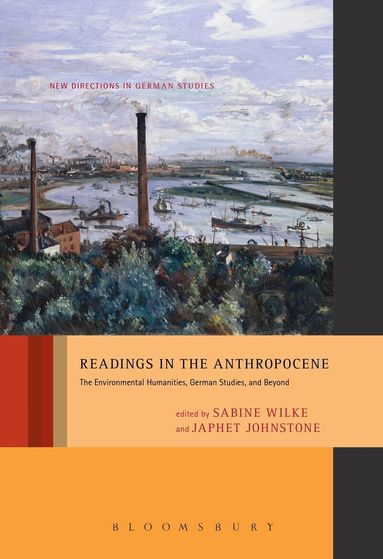 Sabine Wilke, Japhet Johnstone - Readings in the Anthropocene, Inbunden