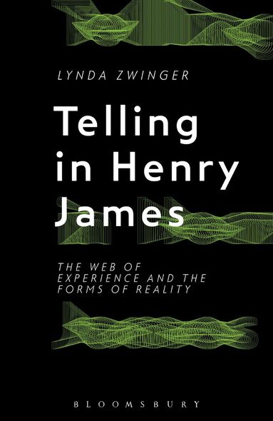 Lynda Zwinger - Telling in Henry James, Inbunden