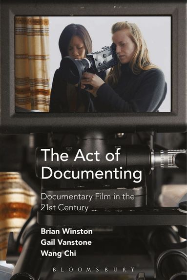 Brian Winston, Gail Vanstone, Wang Chi - Act of Documenting, Inbunden