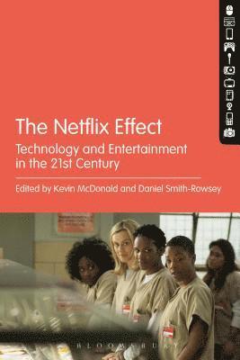 Kevin McDonald, Daniel Smith-Rowsey, USA) McDonald, Kevin (Cal State Northridge, USA) Smith-Rowsey, Professor Daniel (St. Mary's College of California - Netflix Effect, Inbunden