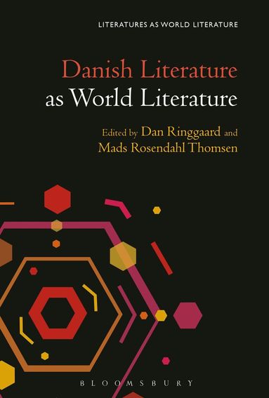 Mads Rosendahl Thomsen, Dan Ringgaard - Danish Literature as World Literature, Inbunden
