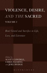 bokomslag Violence, Desire, and the Sacred, Volume 2