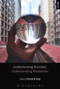 bokomslag Understanding Rancire, Understanding Modernism