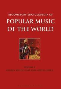 bokomslag Bloomsbury Encyclopedia of Popular Music of the World, Volume 10