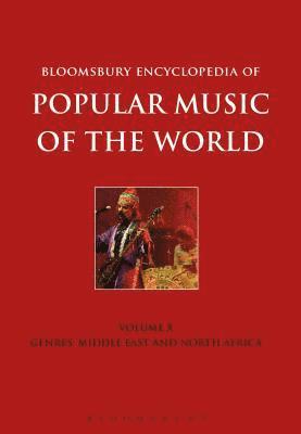 Bloomsbury Encyclopedia of Popular Music of the World, Volume 10 1