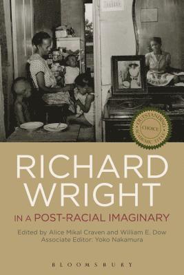 Richard Wright in a Post-Racial Imaginary 1