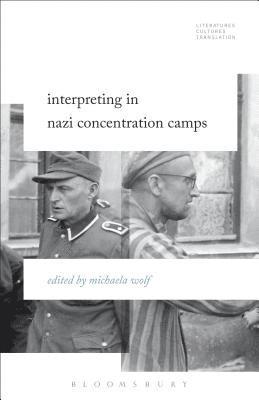 bokomslag Interpreting in Nazi Concentration Camps