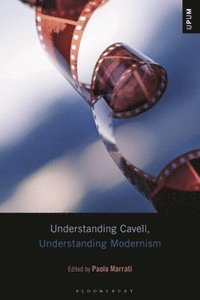 bokomslag Understanding Cavell, Understanding Modernism