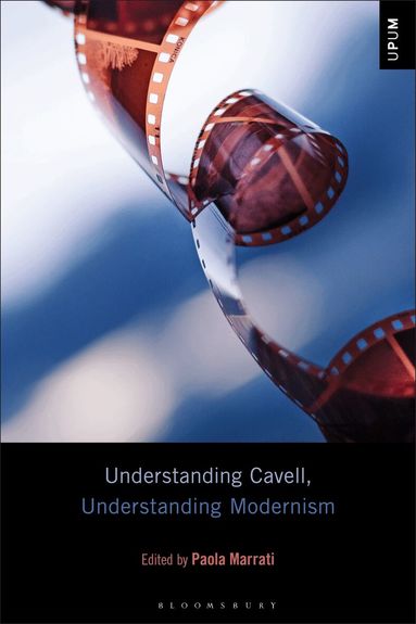Paola Marrati - Understanding Cavell, Understanding Modernism, Inbunden