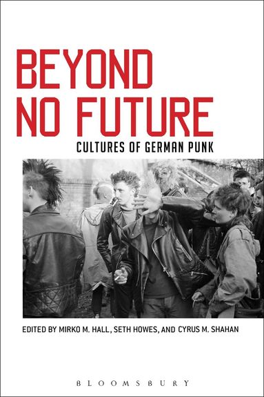 Mirko M. Hall, Seth Howes, Cyrus M. Shahan - Beyond No Future, Inbunden