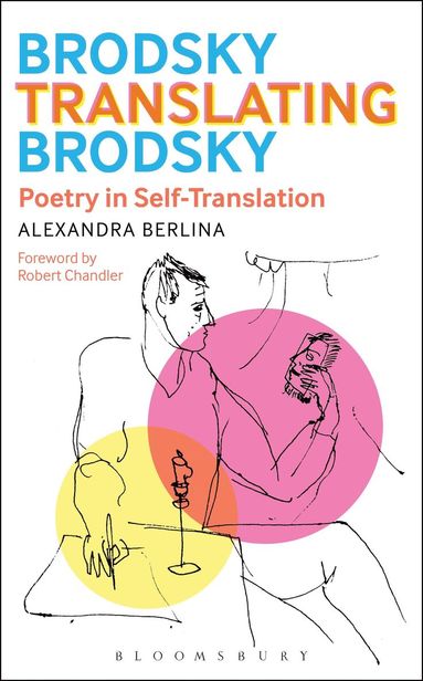 bokomslag Brodsky Translating Brodsky: Poetry in Self-Translation