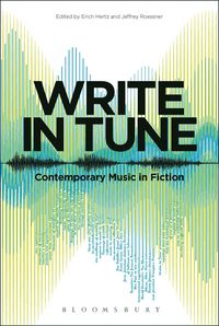 bokomslag Write in Tune: Contemporary Music in Fiction