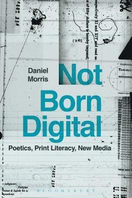 Daniel Morris - Not Born Digital, Inbunden