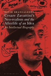 bokomslag Cesare Zavattinis Neo-realism and the Afterlife of an Idea