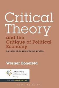 bokomslag Critical Theory and the Critique of Political Economy