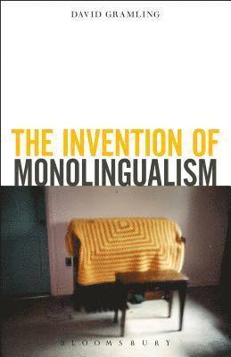 The Invention of Monolingualism 1