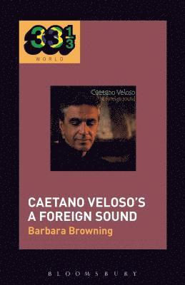 bokomslag Caetano Veloso's A Foreign Sound