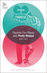 bokomslag Feminist Film Theory and Pretty Woman