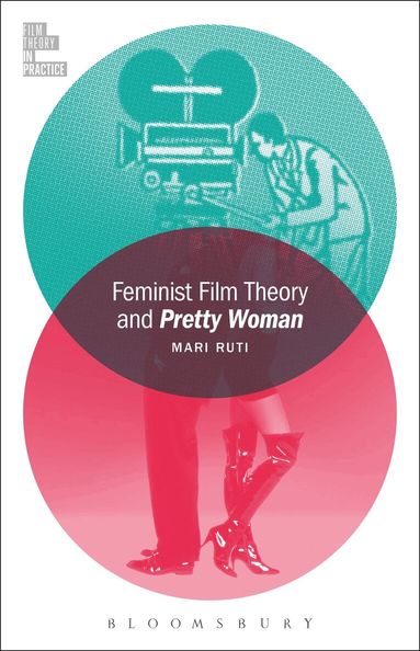 Mari Ruti, Todd McGowan - Feminist Film Theory and Pretty Woman, Häftad