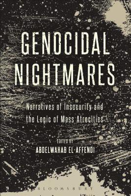 Abdelwahab El-Affendi - Genocidal Nightmares, Häftad