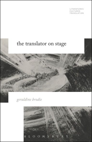 Geraldine Brodie, Brian James Baer - Translator on Stage, Inbunden
