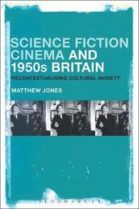 bokomslag Science Fiction Cinema and 1950s Britain