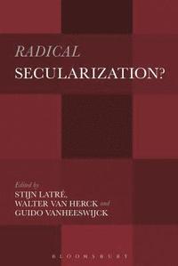 bokomslag Radical Secularization?