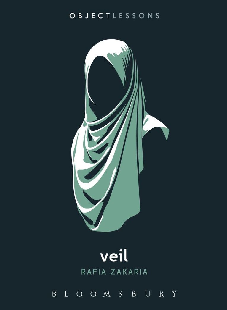 Rafia Zakaria, USA) Zakaria, Rafia (Independent Scholar, Christopher Schaberg, Ian Bogost - Veil, Häftad