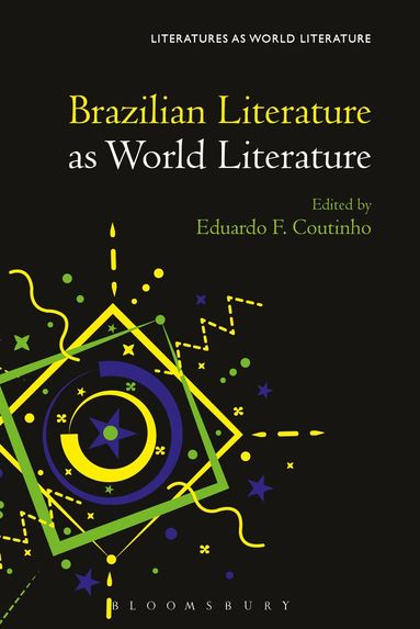 Eduardo F. Coutinho - Brazilian Literature as World Literature, Inbunden
