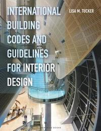 bokomslag International Building Codes and Guidelines for Interior Design