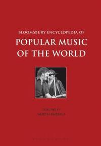bokomslag Bloomsbury Encyclopedia of Popular Music of the World, Volume 4
