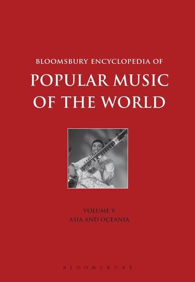 John Shepherd, David Horn, Dave Laing - Bloomsbury Encyclopedia of Popular Music of the World, Volume 5, Inbunden
